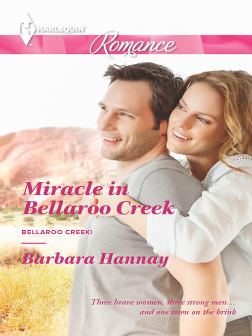 Title details for Miracle in Bellaroo Creek by Barbara Hannay - Available